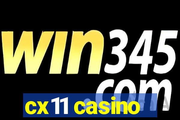 cx11 casino